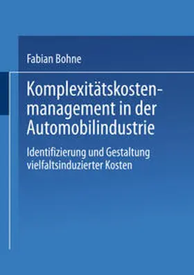 Komplexitätskostenmanagement in der Automobilindustrie | E-Book | sack.de