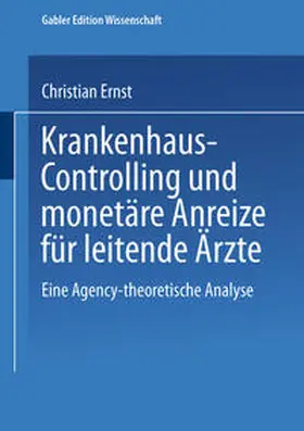 Ernst |  Krankenhaus-Controlling und monetäre Anreize für leitende Ärzte | eBook | Sack Fachmedien