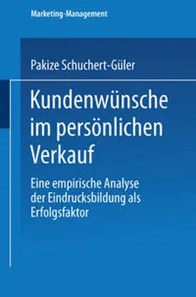 Schuchert-Güler |  Kundenwünsche im persönlichen Verkauf | eBook | Sack Fachmedien