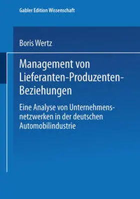 Wertz |  Management von Lieferanten-Produzenten-Beziehungen | eBook | Sack Fachmedien