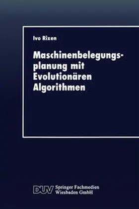 Maschinenbelegungsplanung mit Evolutionären Algorithmen | E-Book | sack.de