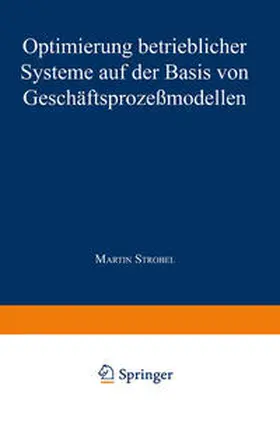  Optimierung betrieblicher Systeme auf der Basis von Geschäftsprozeßmodellen | eBook | Sack Fachmedien