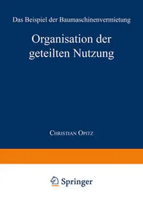 Opitz | Organisation der geteilten Nutzung | E-Book | www.sack.de