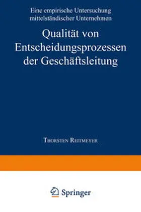 Reitmeyer |  Qualität von Entscheidungsprozessen der Geschäftsleitung | eBook | Sack Fachmedien