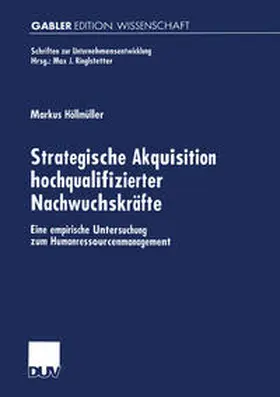 Höllmüller | Strategische Akquisition hochqualifizierter Nachwuchskräfte | E-Book | www.sack.de