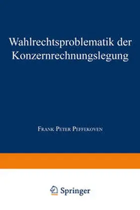 Wahlrechtsproblematik der Konzernrechnungslegung | E-Book | www.sack.de