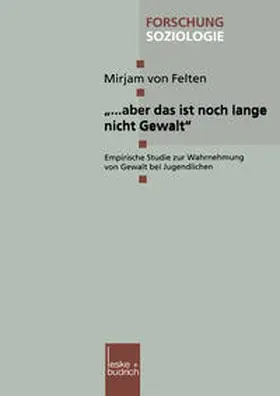 von Felten | „… aber das ist noch lange nicht Gewalt“ | E-Book | www.sack.de