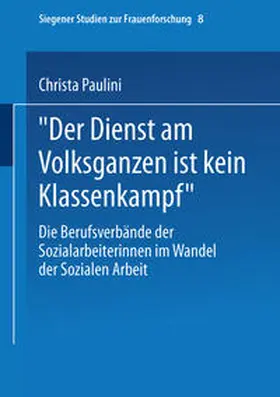 Paulini |  „Der Dienst am Volksganzen ist kein Klassenkampf“ | eBook | Sack Fachmedien