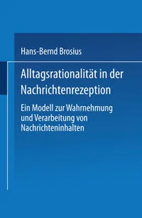 Brosius | Alltagsrationalität in der Nachrichtenrezeption | E-Book | www.sack.de