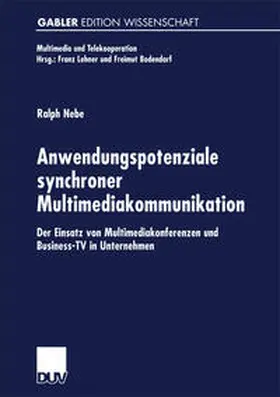 Nebe |  Anwendungspotenziale synchroner Multimediakommunikation | eBook | Sack Fachmedien
