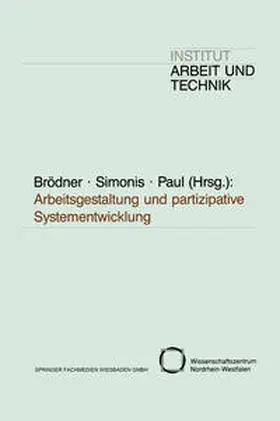 Brödner / Simonis / Paul |  Arbeitsgestaltung und partizipative Systementwicklung | eBook | Sack Fachmedien