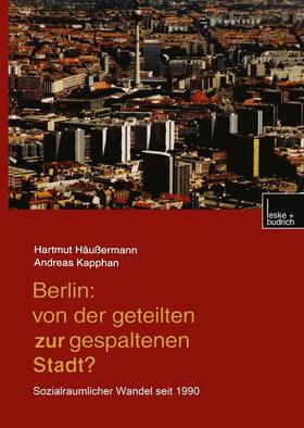 Häussermann | Berlin: Von der geteilten zur gespaltenen Stadt? | Buch | 978-3-663-09366-4 | sack.de