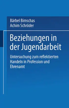 Bimschas / Schröder |  Beziehungen in der Jugendarbeit | eBook | Sack Fachmedien