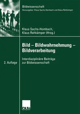 Sachs-Hombach / Rehkämper |  Bild — Bildwahrnehmung — Bildverarbeitung | eBook | Sack Fachmedien