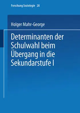Mahr-George | Determinanten der Schulwahl beim Übergang in die Sekundarstufe I | E-Book | www.sack.de