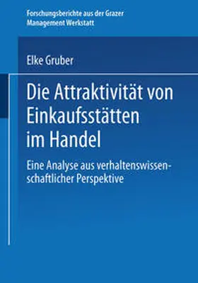 Gruber |  Die Attraktivität von Einkaufsstätten im Handel | eBook | Sack Fachmedien