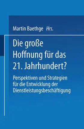 Baethge |  Die große Hoffnung für das 21. Jahrhundert? | eBook | Sack Fachmedien