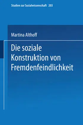 Althoff |  Die soziale Konstruktion von Fremdenfeindlichkeit | eBook | Sack Fachmedien
