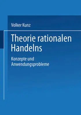 Kunz |  Theorie rationalen Handelns | eBook | Sack Fachmedien