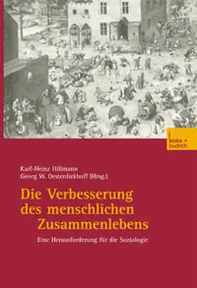 Hillmann / Oesterdiekhoff |  Die Verbesserung des menschlichen Zusammenlebens | eBook | Sack Fachmedien