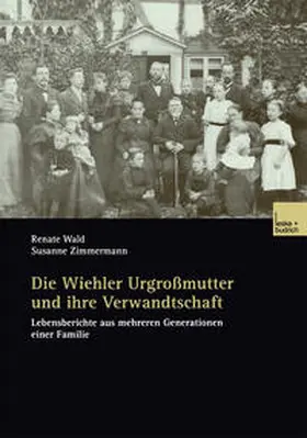 Wald / Zimmermann | Die Wiehler Urgroßmutter und ihre Verwandtschaft | E-Book | www.sack.de