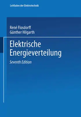 Flosdorff / Hilgarth |  Elektrische Energieverteilung | eBook | Sack Fachmedien