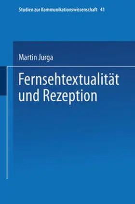 Jurga |  Fernsehtextualität und Rezeption | eBook | Sack Fachmedien
