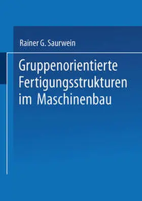 Saurwein |  Gruppenorientierte Fertigungsstrukturen im Maschinenbau | eBook | Sack Fachmedien