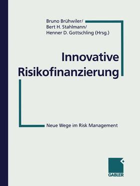 Brühwiler / Stahlmann / Gottschling | Innovative Risikofinanzierung | Buch | 978-3-663-10364-6 | sack.de