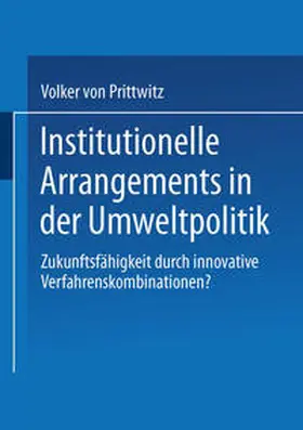 Prittwitz |  Institutionelle Arrangements in der Umweltpolitik | eBook | Sack Fachmedien