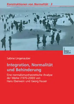 Lingenauber |  Integration, Normalität und Behinderung | eBook | Sack Fachmedien