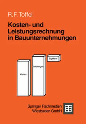 Toffel |  Kosten- und Leistungsrechnung in Bauunternehmungen | eBook | Sack Fachmedien