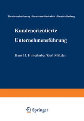 Hinterhuber / Matzler |  Kundenorientierte Unternehmensführung | eBook | Sack Fachmedien