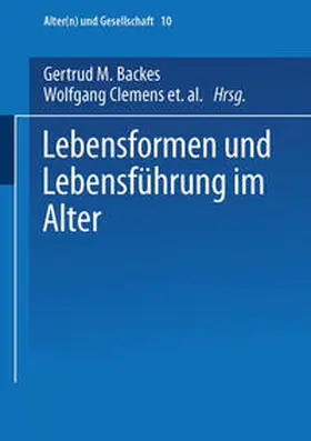 Backes / Clemens / Künemund |  Lebensformen und Lebensführung im Alter | eBook | Sack Fachmedien