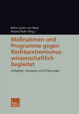Berg / Roth |  Maßnahmen und Programme gegen Rechtsextremismus wissenschaftlich begleitet | eBook | Sack Fachmedien