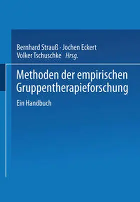 Strauß / Eckert / Tschuschke |  Methoden der empirischen Gruppentherapieforschung | eBook | Sack Fachmedien