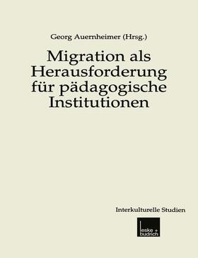 Auernheimer |  Migration als Herausforderung für pädagogische Institutionen | Buch |  Sack Fachmedien