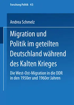 Schmelz |  Migration und Politik im geteilten Deutschland während des Kalten Krieges | eBook | Sack Fachmedien