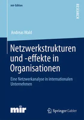 Wald | Netzwerkstrukturen und -effekte in Organisationen | E-Book | sack.de