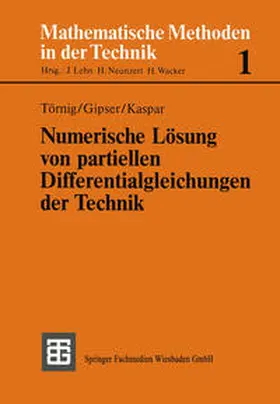 Törnig / Gipser / Kaspar |  Numerische Lösung von partiellen Differentialgleichungen der Technik | eBook | Sack Fachmedien