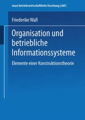 Wall | Organisation und betriebliche Informationssysteme | E-Book | sack.de