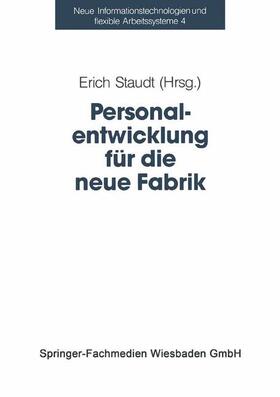 Staudt | Personalentwicklung für die neue Fabrik | Buch | 978-3-663-11021-7 | sack.de