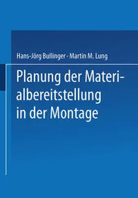 Bullinger / Lung |  Planung der Materialbereitstellung in der Montage | eBook | Sack Fachmedien