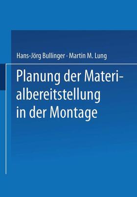 Lung / Bullinger |  Planung der Materialbereitstellung in der Montage | Buch |  Sack Fachmedien