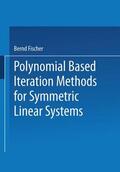  Polynomial Based Iteration Methods for Symmetric Linear Systems | Buch |  Sack Fachmedien