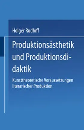 Rudloff |  Produktionsästhetik und Produktionsdidaktik | eBook | Sack Fachmedien