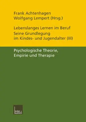 Achtenhagen / Lempert |  Lebenslanges Lernen im Beruf - seine Grundlegung im Kindes- und Jugendalter | eBook | Sack Fachmedien