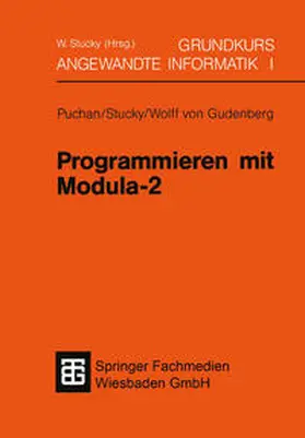 Puchan / Stucky / Gudenberg |  Programmieren mit Modula-2 | eBook | Sack Fachmedien