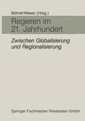 Böhret / Wewer |  Regieren im 21. Jahrhundert — zwischen Globalisierung und Regionalisierung | eBook | Sack Fachmedien