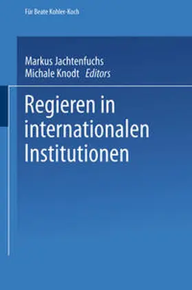 Jachtenfuchs |  Regieren in internationalen Institutionen | eBook | Sack Fachmedien